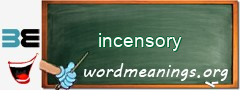WordMeaning blackboard for incensory